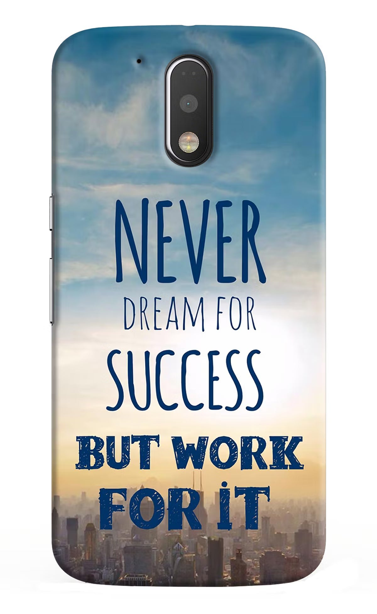 Never Dream For Success But Work For It Moto G4/G4 plus Hard Case Back Cover by Casekaro