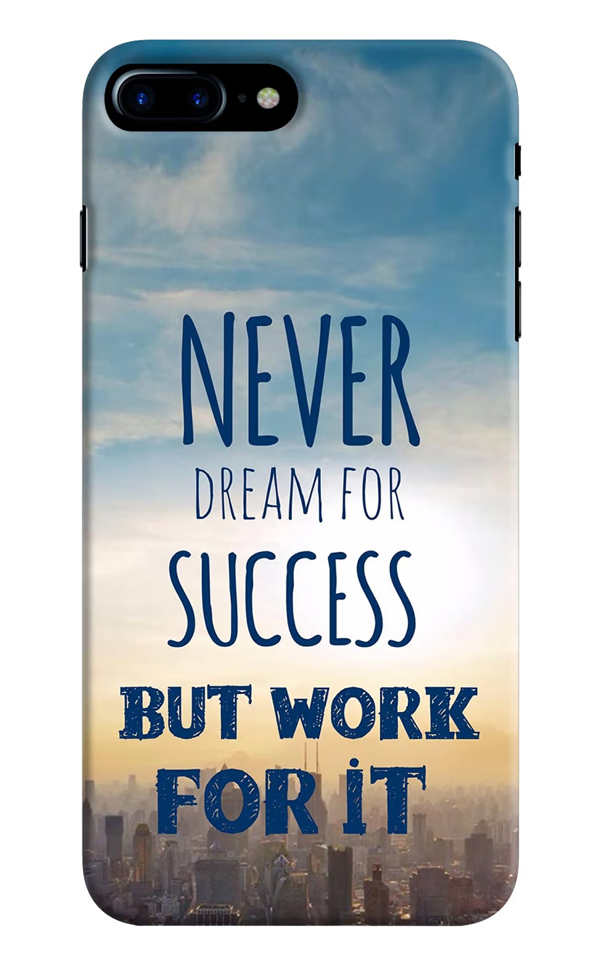 Never Dream For Success But Work For It iPhone 8 Plus Hard Case Back Cover by Casekaro