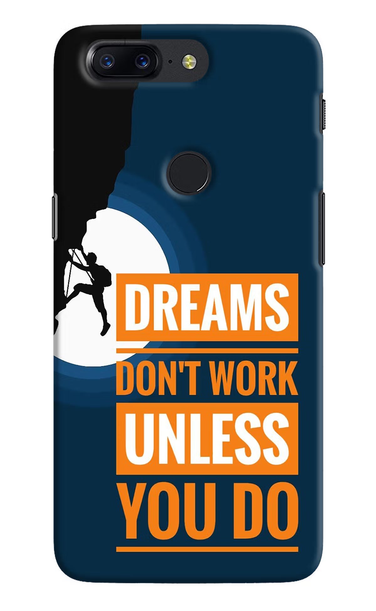 Dreams Don’T Work Unless You Do Oneplus 5T Hard Case Back Cover by Casekaro