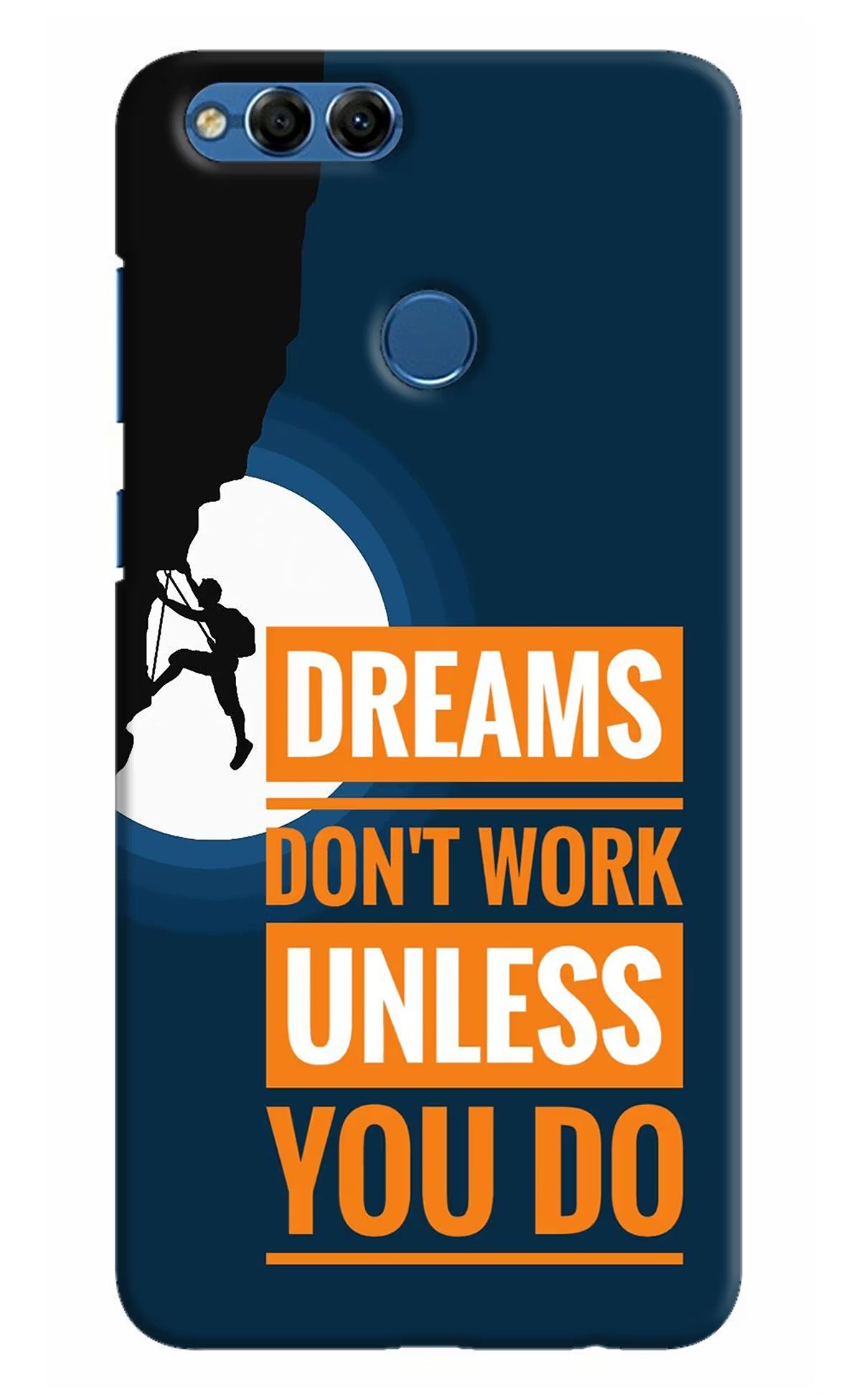 Dreams Don’T Work Unless You Do Honor 7X Hard Case Back Cover by Casekaro