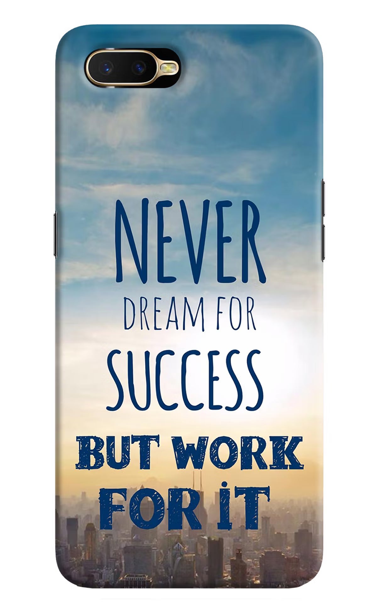 Never Dream For Success But Work For It Oppo K1 Hard Case Back Cover by Casekaro