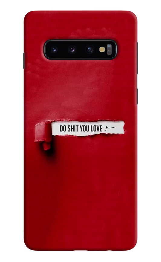 Do Shit You Love Samsung S10 Hard Case Back Cover by Casekaro