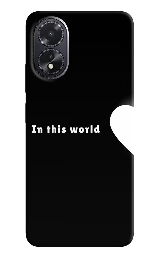 This World Oppo A18/Oppo A38 Hard Case Back Cover by Casekaro