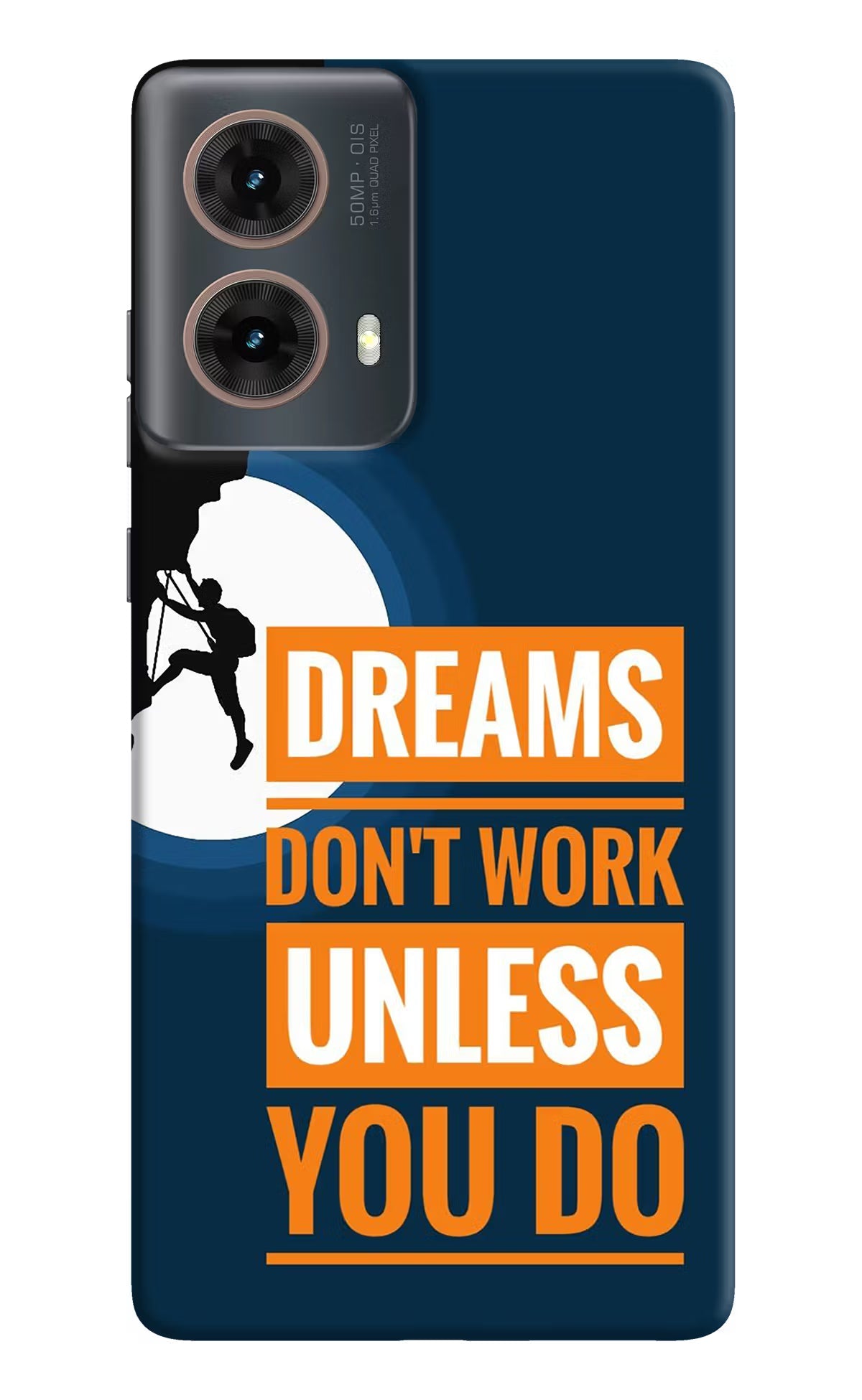 Dreams Don’T Work Unless You Do Motorola G85 Hard Case Back Cover by Casekaro
