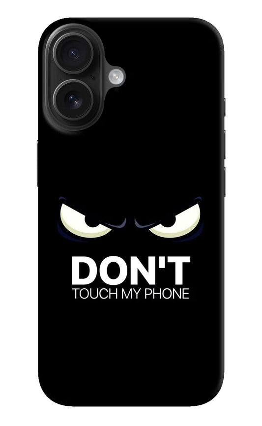 Don'T Touch My Phone iPhone 16 Hard Case Back Cover by Casekaro