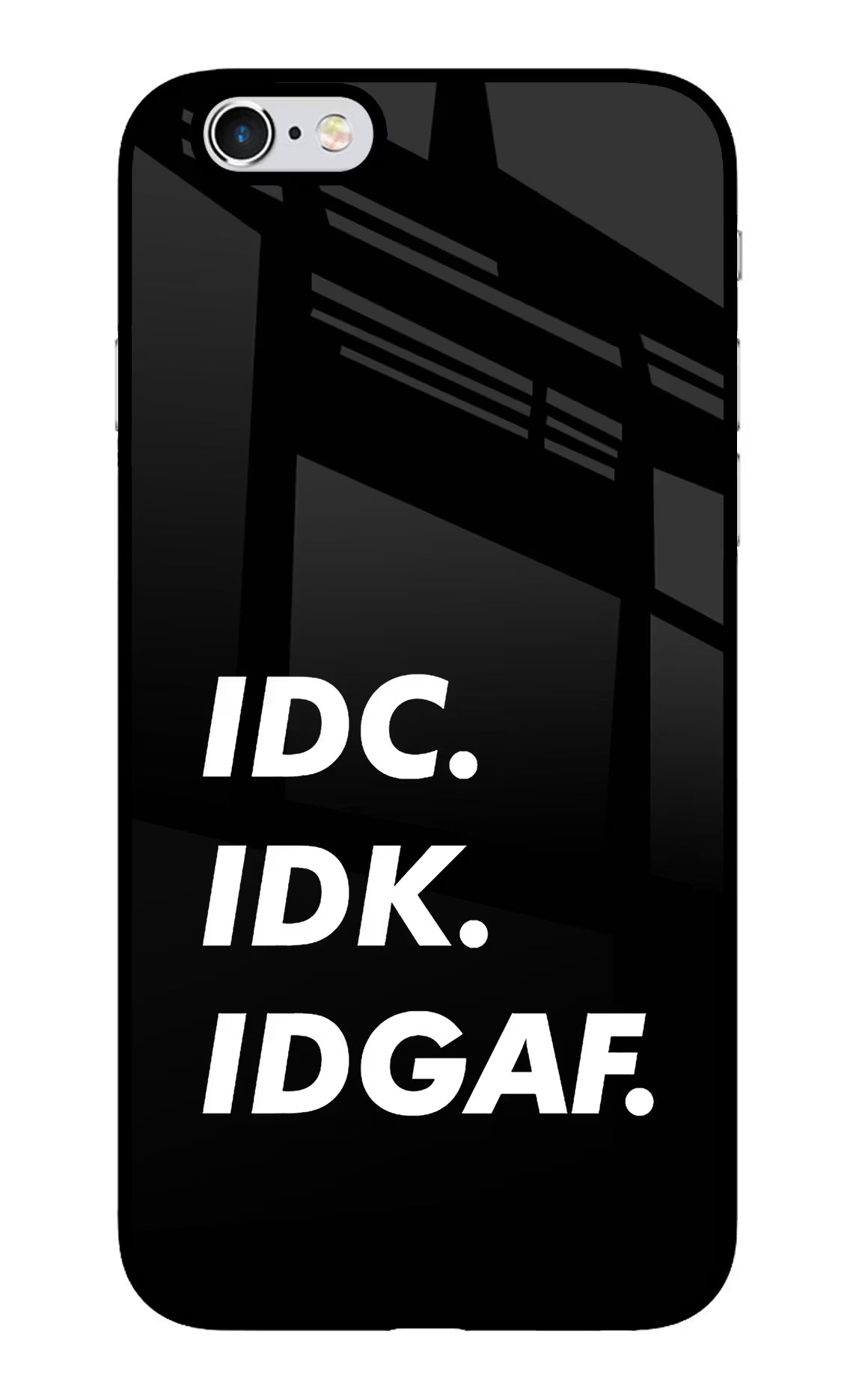 Idc Idk Idgaf iPhone 6/6s Glass Case Back Cover by Casekaro
