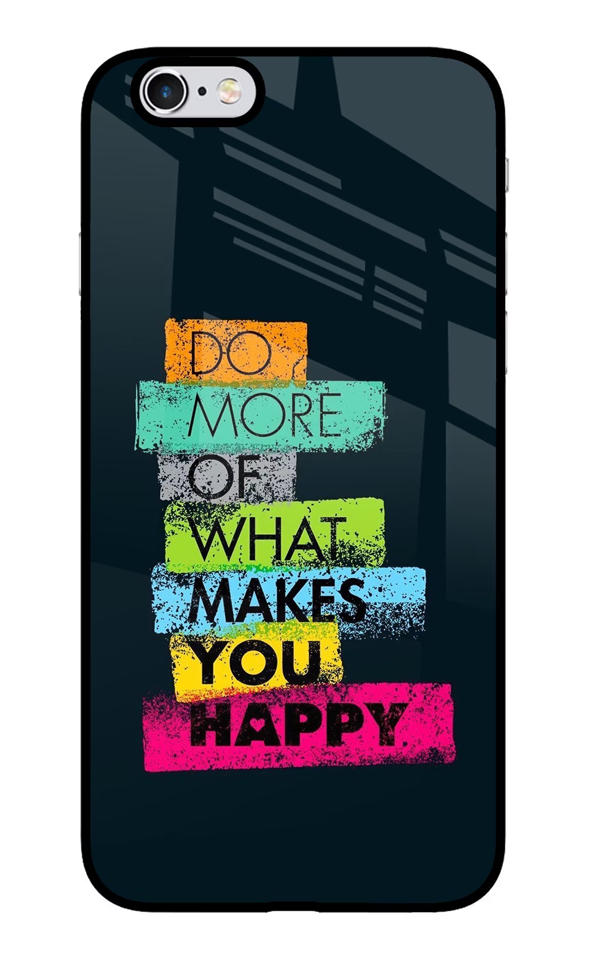 Do More Of What Makes You Happy iPhone 6/6s Glass Case Back Cover by Casekaro