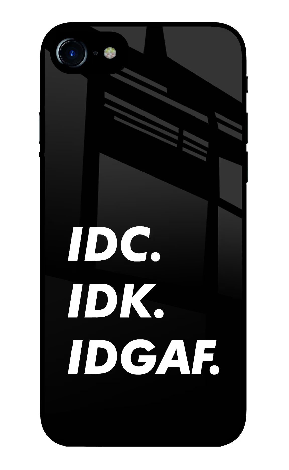 Idc Idk Idgaf iPhone 7/7s Glass Case Back Cover by Casekaro