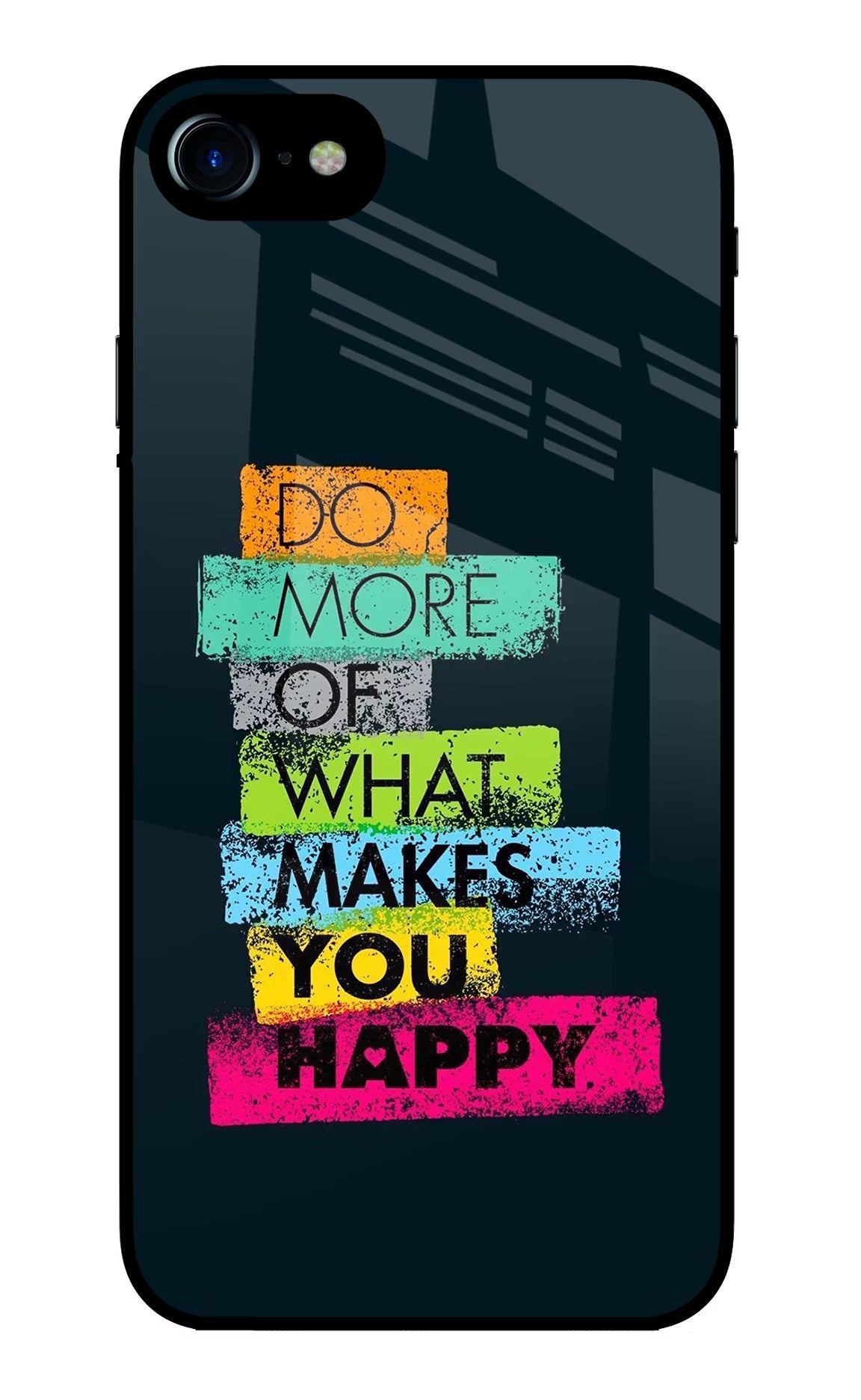 Do More Of What Makes You Happy iPhone 7/7s Glass Case Back Cover by Casekaro