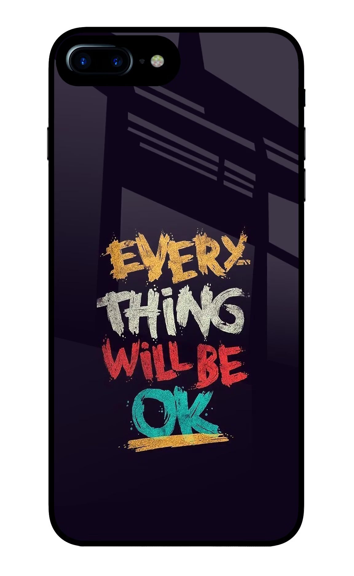 Everything Will Be Ok iPhone 7 Plus Glass Case Back Cover by Casekaro