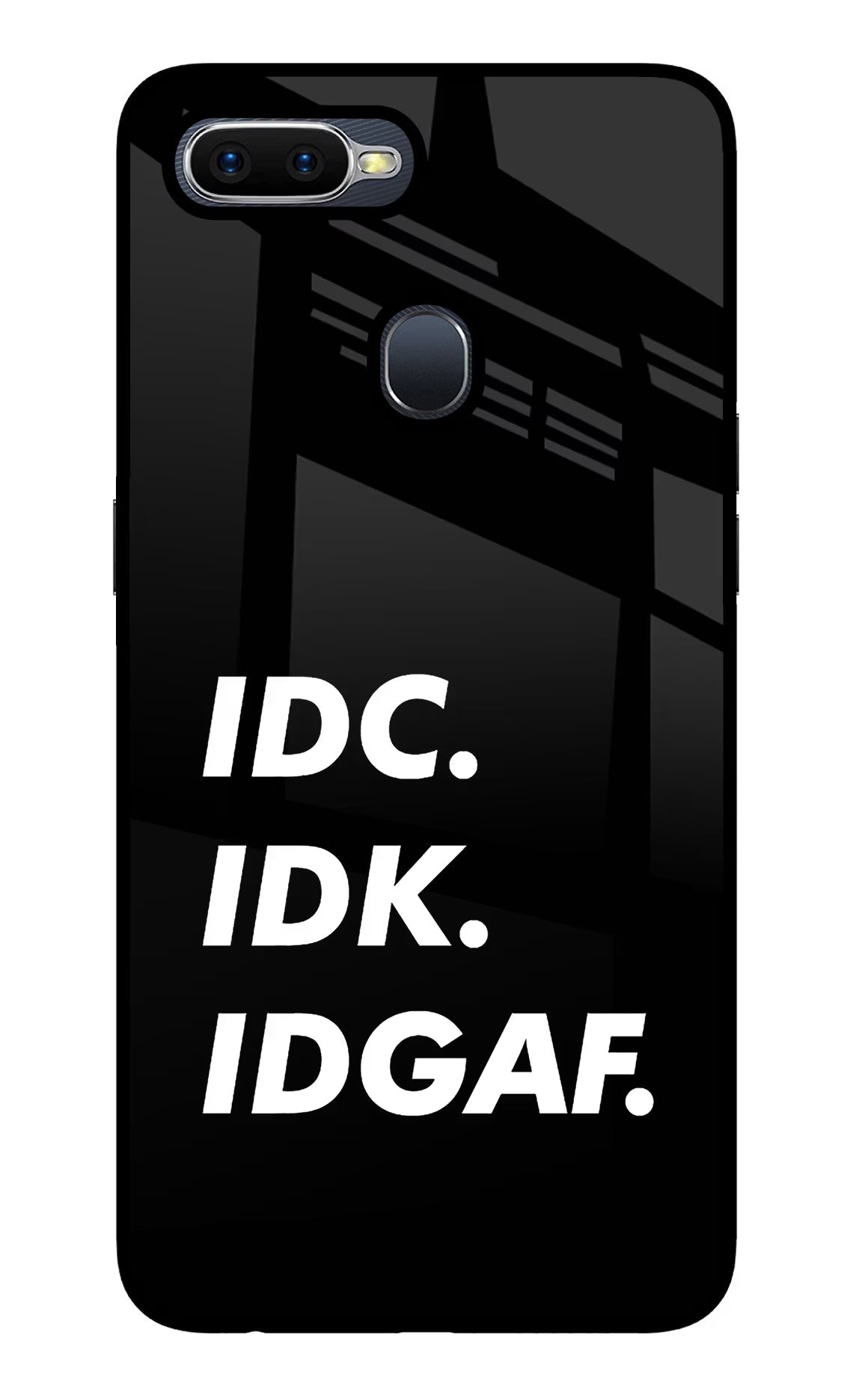 Idc Idk Idgaf Oppo F9/F9 Pro Glass Case Back Cover by Casekaro