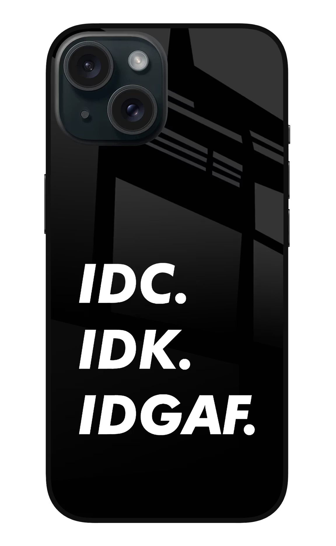 Idc Idk Idgaf iPhone 15 Glass Case Back Cover by Casekaro