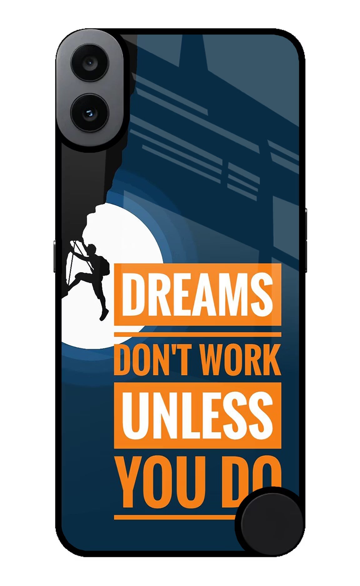 Dreams Don’T Work Unless You Do CMF by Nothing Phone 1 Glass Case Back Cover by Casekaro