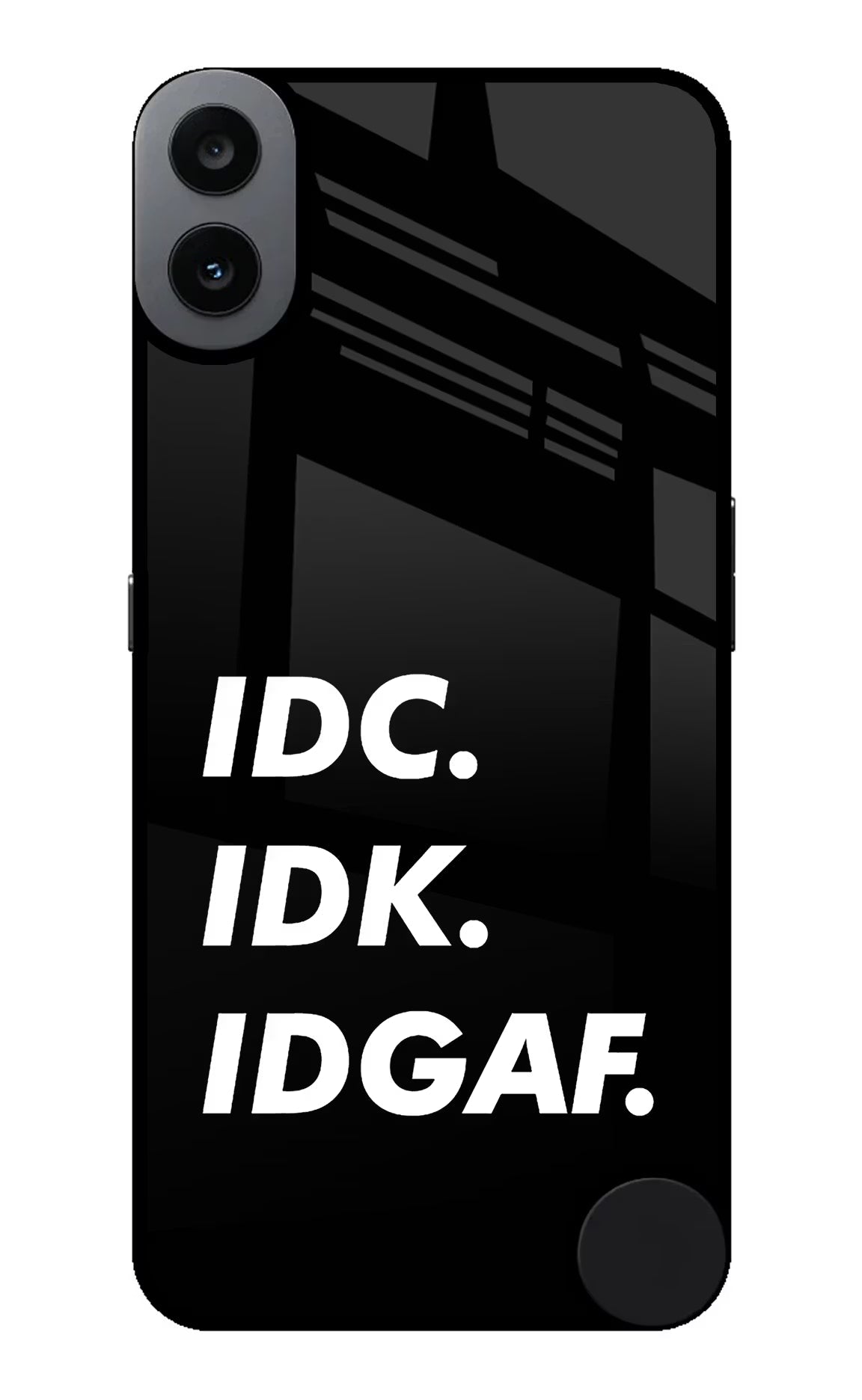 Idc Idk Idgaf CMF by Nothing Phone 1 Glass Case Back Cover by Casekaro