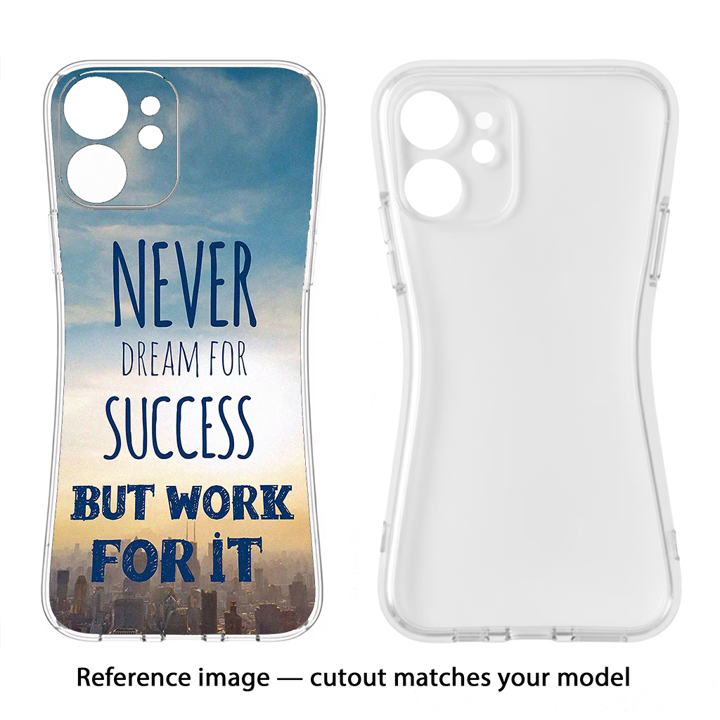 Never Dream For Success But Work For It Samsung S24 FE 5G Soft Case Back Cover by Casekaro