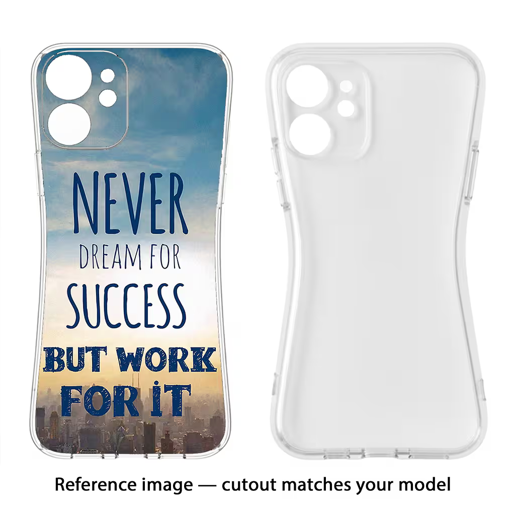 Never Dream For Success But Work For It iPhone 7/7s Soft Case Back Cover by Casekaro